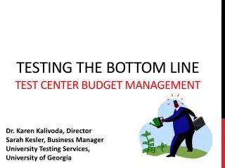Testing the bottom Line Test center budget management