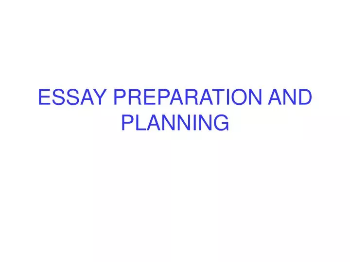 essay preparation and planning