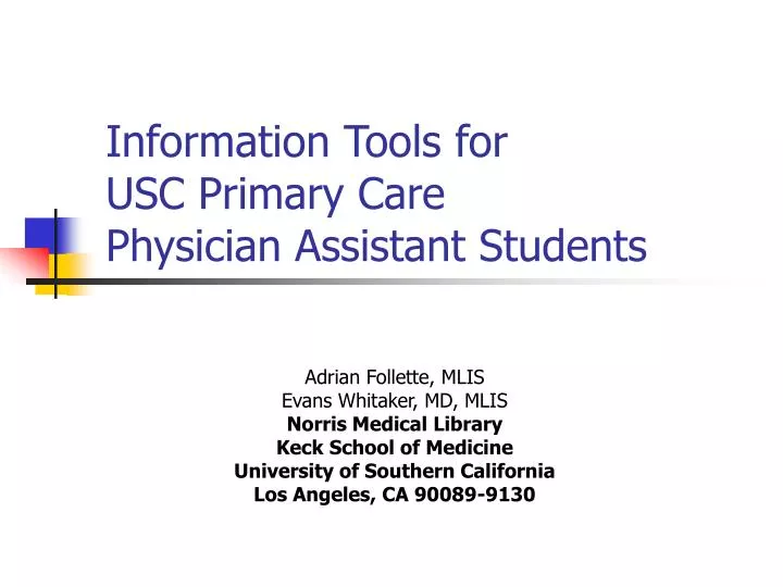 information tools for usc primary care physician assistant students