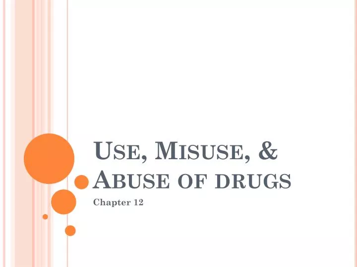 use misuse abuse of drugs