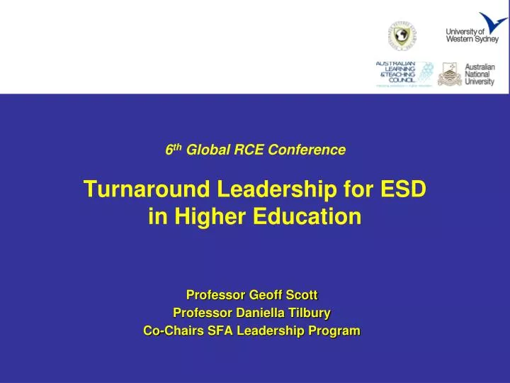 6 th global rce conference turnaround leadership for esd in higher education