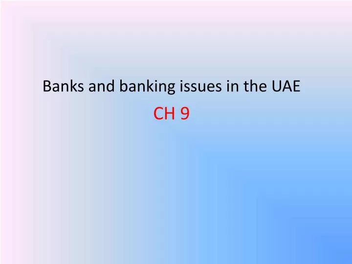 banks and banking issues in the uae ch 9