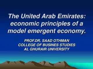 The United Arab Emirates: economic principles of a model emergent economy.