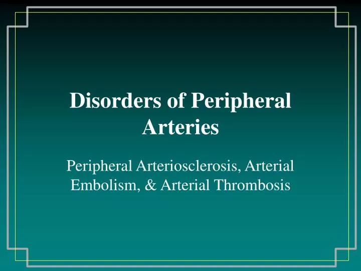 disorders of peripheral arteries