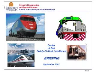 Center of Rail Safety-Critical Excellence BRIEFING September 2002