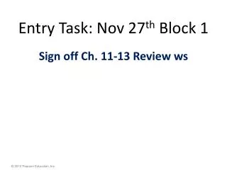Entry Task: Nov 27 th Block 1