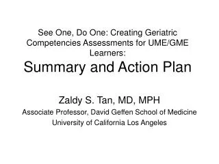 Zaldy S. Tan, MD, MPH Associate Professor, David Geffen School of Medicine