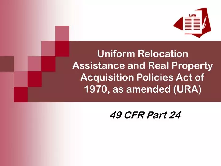 uniform relocation assistance and real property acquisition policies act of 1970 as amended ura