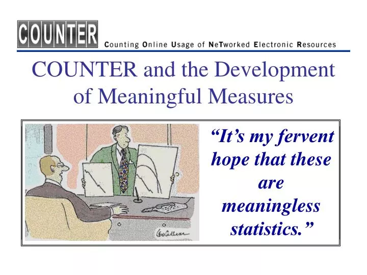 counter and the development of meaningful measures