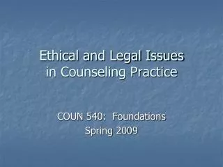 Ethical and Legal Issues in Counseling Practice