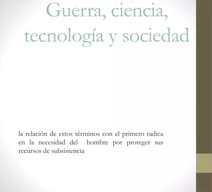 guerra ciencia tecnolog a y sociedad