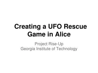 Creating a UFO Rescue Game in Alice