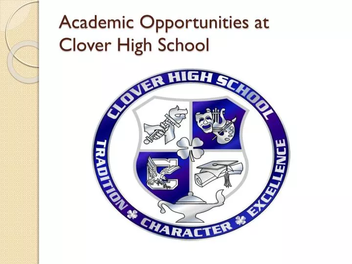academic opportunities at clover high school