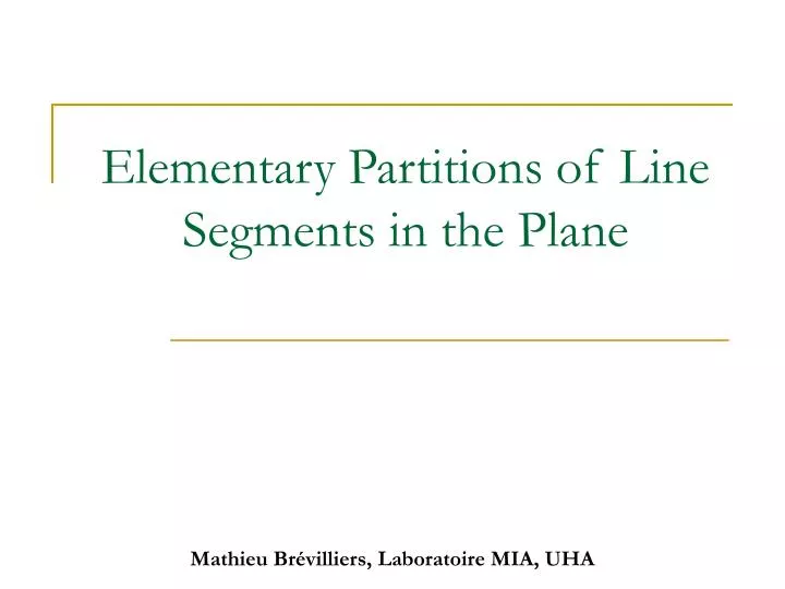 elementary partitions of line segments in the plane
