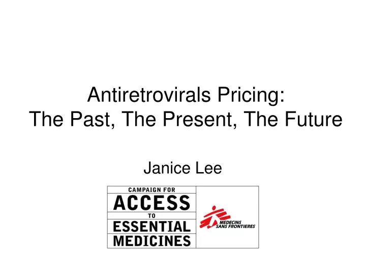 antiretrovirals pricing the past the present the future