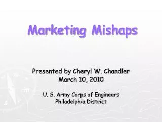 Presented by Cheryl W. Chandler March 10, 2010 U. S. Army Corps of Engineers Philadelphia District