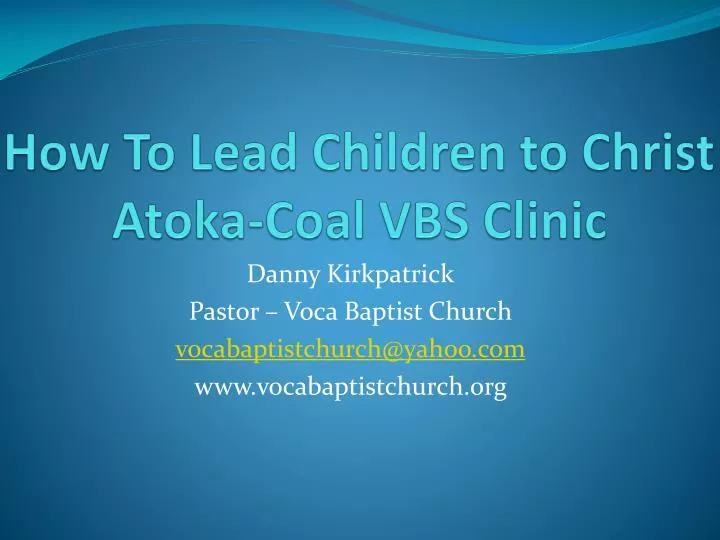 how to lead children to christ atoka coal vbs clinic