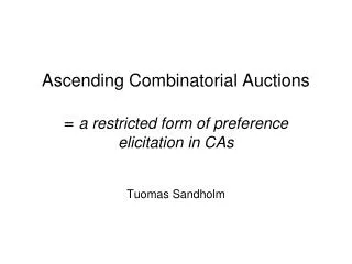 Ascending Combinatorial Auctions = a restricted form of preference elicitation in CAs