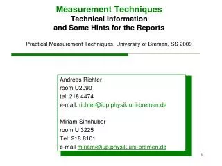 Andreas Richter room U2090 tel: 218 4474 e-mail: richter@iup.physik.uni-bremen.de