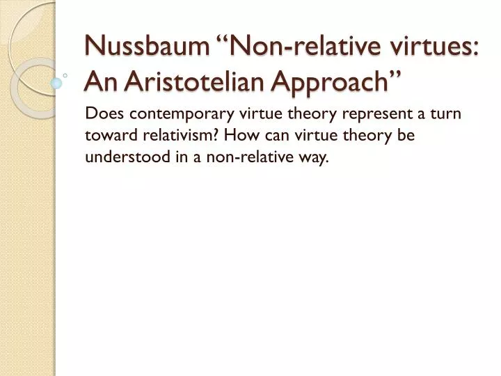 nussbaum non relative virtues an aristotelian approach