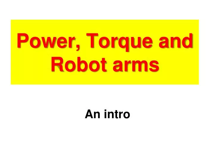 power torque and robot arms