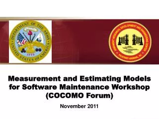 Measurement and Estimating Models for Software Maintenance Workshop (COCOMO Forum)