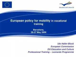 European policy for mobility in vocational training Barcelona, 26-27 May 2009
