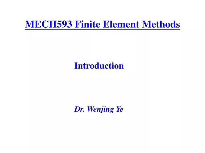 mech593 finite element methods