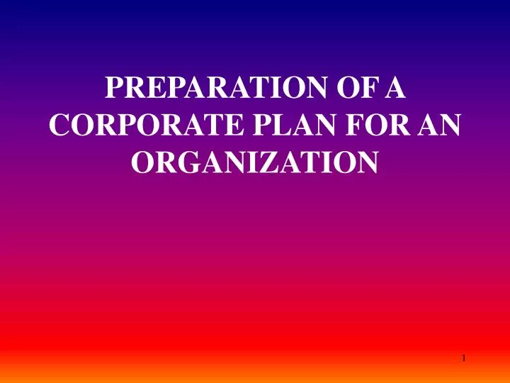 preparation of a corporate plan for an organization