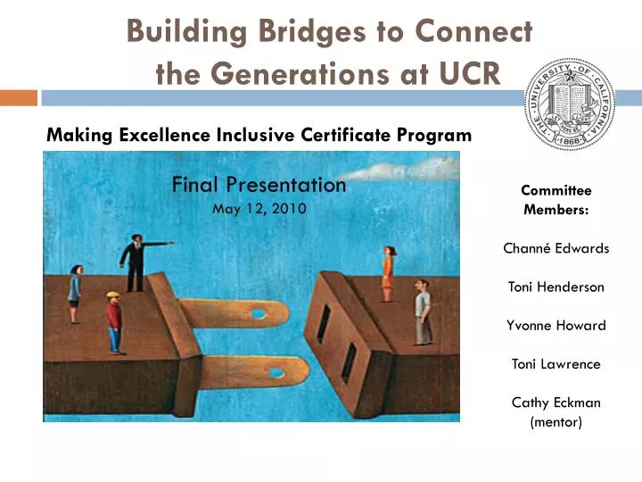 building bridges to connect the generations at ucr