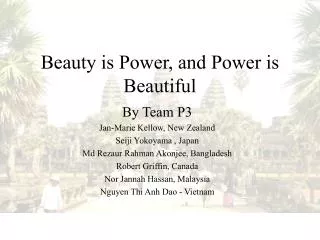 Beauty is Power, and Power is Beautiful
