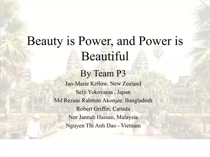 beauty is power and power is beautiful