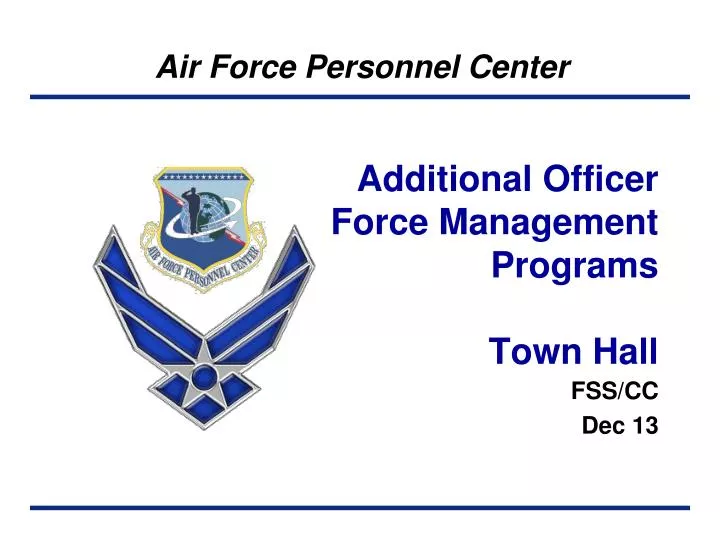 additional officer force management programs town hall