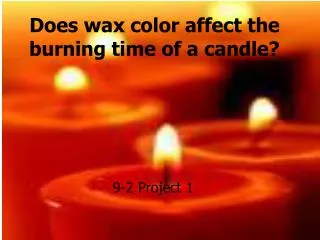 Does wax color affect the burning time of a candle?