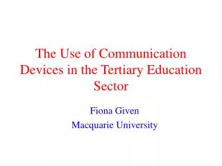 The Use of Communication Devices in the Tertiary Education Sector