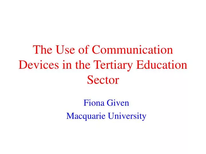 the use of communication devices in the tertiary education sector