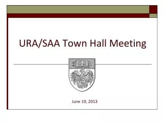 URA/SAA Town Hall Meeting