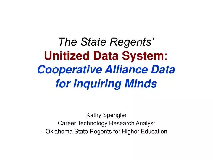 the state regents unitized data system cooperative alliance data for inquiring minds