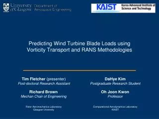 Predicting Wind Turbine Blade Loads using Vorticity Transport and RANS Methodologies