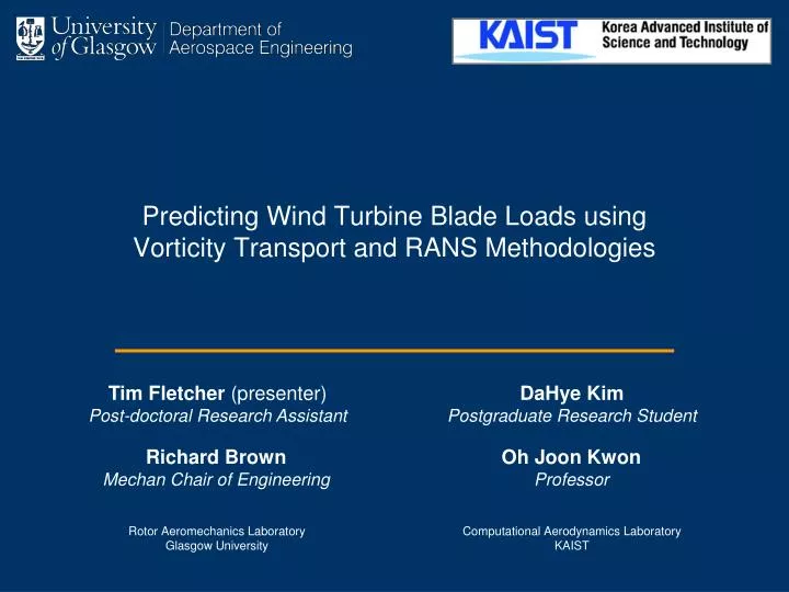predicting wind turbine blade loads using vorticity transport and rans methodologies