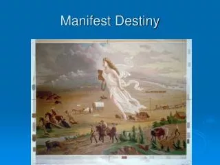 Manifest Destiny