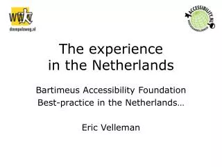 The experience in the Netherlands