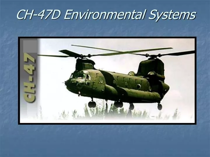ch 47d environmental systems