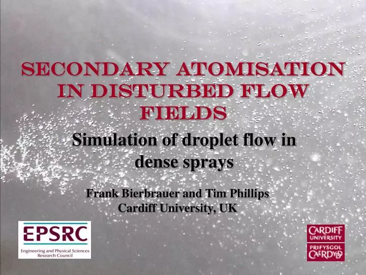 secondary atomisation in disturbed flow fields