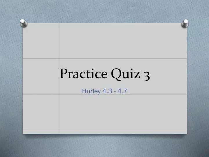 practice quiz 3