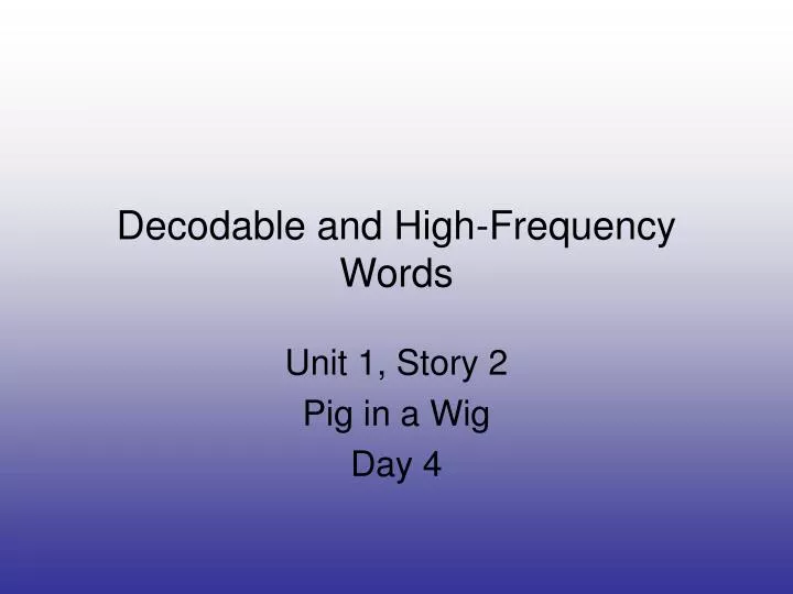 decodable and high frequency words