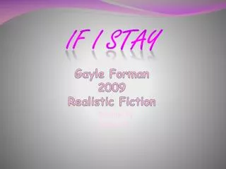 Gayle Forman 2009 Realistic Fiction