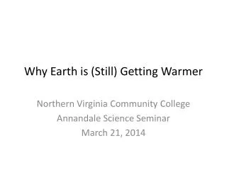Why Earth is (Still) Getting Warmer