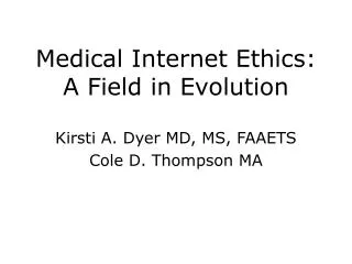 Medical Internet Ethics: A Field in Evolution