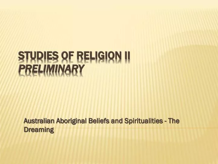 australian aboriginal beliefs and spiritualities the dreaming